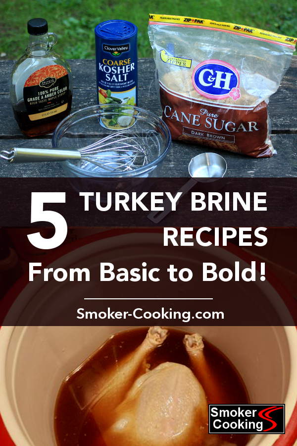 Smoked Turkey Brine Recipes For The Best Tasting Smoked Turkeys Ever!
