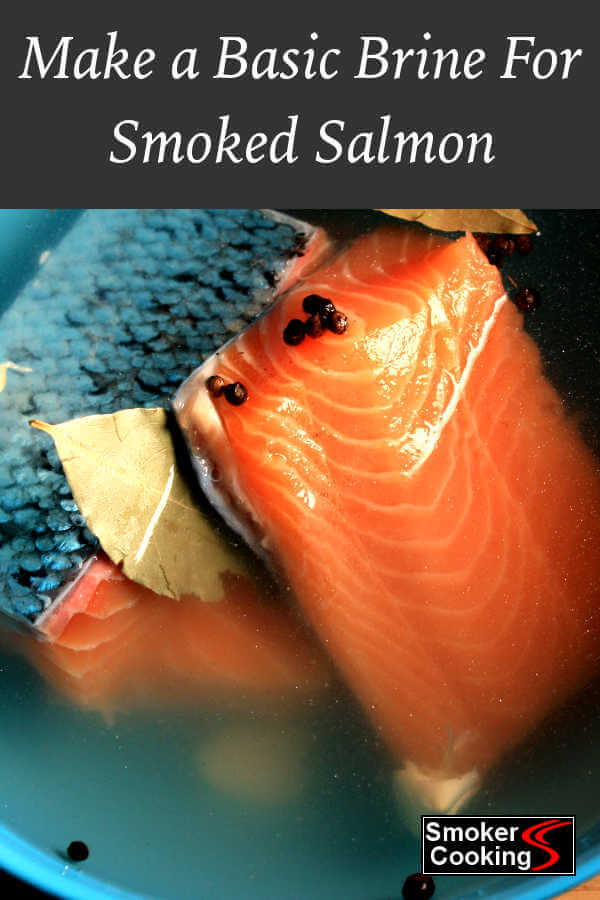 Basic Brine For Smoked Salmon Boosts Salmon Flavor ...