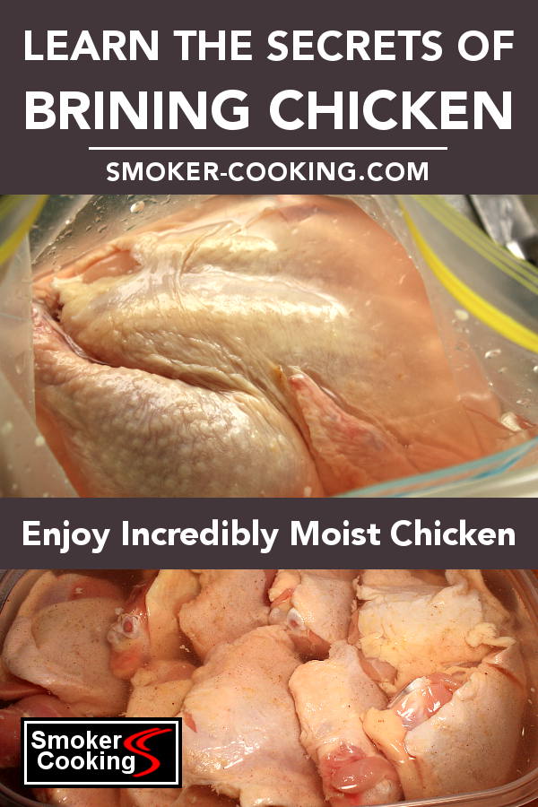 Brining Chicken Improves Flavor And Helps Smoked Chicken Remain Juicy