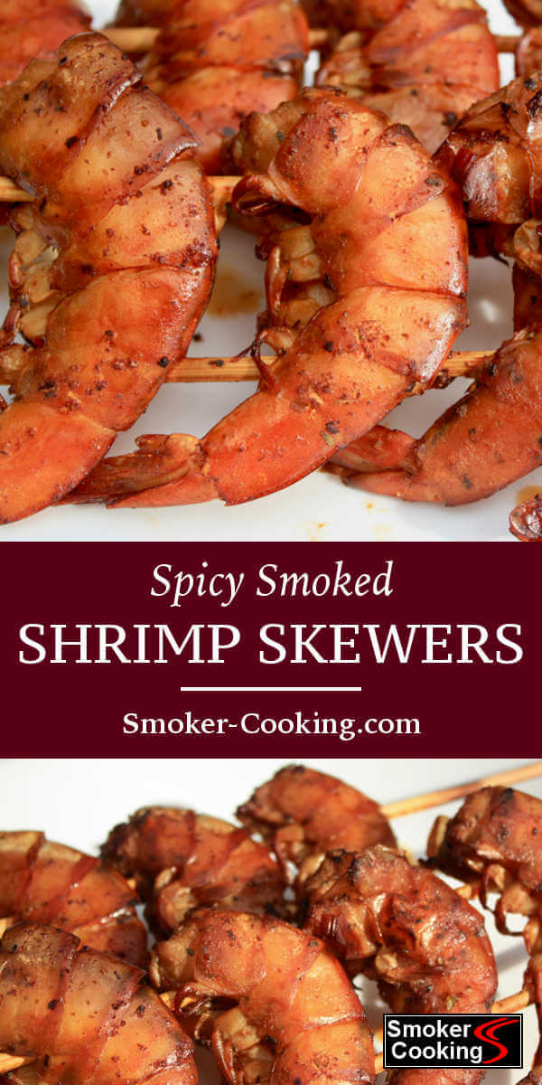 Make These Spicy Grill-Smoked Shrimp Skewers. They are Quick and Easy and a Great Tasting Appetizer!