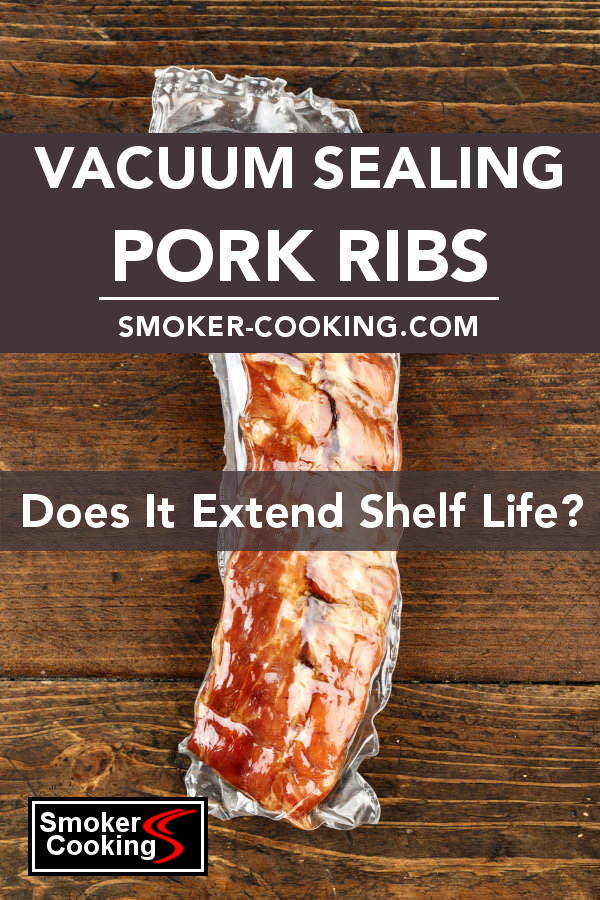 Keep Leftover Smoked Ribs Vacuum Sealed and Save That Flavor!