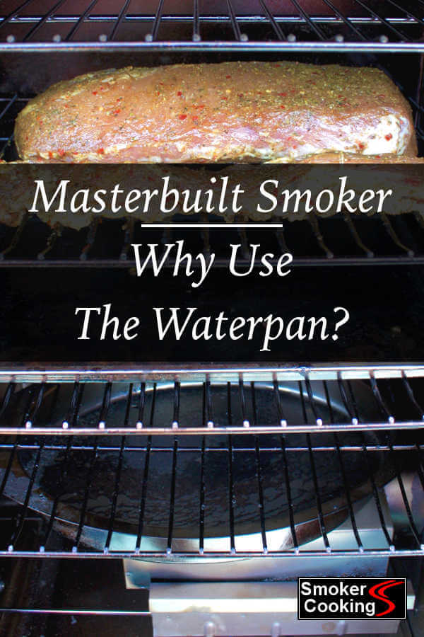 Using A Water Pan In A Smoker: Why You Need It?