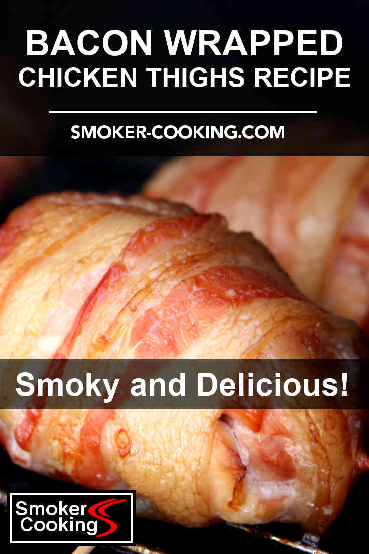 Delicious Bacon Wrapped Chicken Thighs Are Smoked to Juicy Perfection!