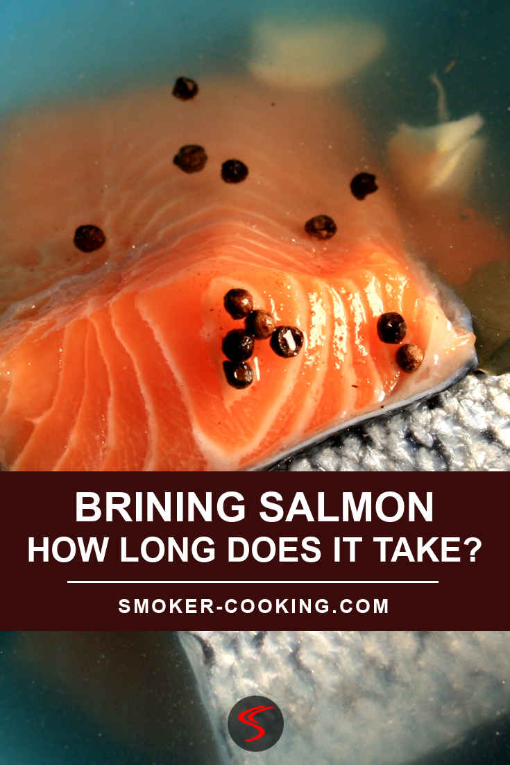 How Long Does it Take To Brine Salmon?
